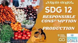 SDG 12: Responsible Consumption and Production