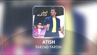 Farzad Farzin - Atish | فرزاد فرزین - آتیش