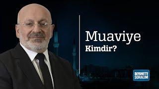 Muaviye Kimdir?