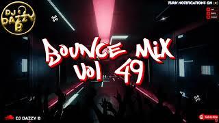 DJ DAZZY B - BOUNCE MIX 49 - Uk Bounce / Donk Mix #ukbounce #donk #bounce #dance