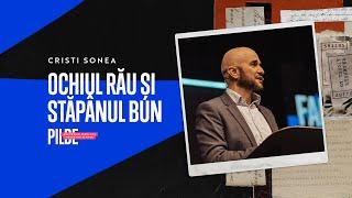 BBSO - 28 Ian - Pilde - Ochiul rău și stăpânul bun - Cristi Sonea