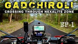 CROSSING Through NAXALITE zone ️ GADCHIROLI | Chhattisgarh Safarnama | Ep-1