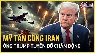 Nóng: Mỹ chính thức tham chiến trút bom "huỷ diệt" 3 cơ sở hạt nhân Iran, loạt máy bay B-2 xuất kích