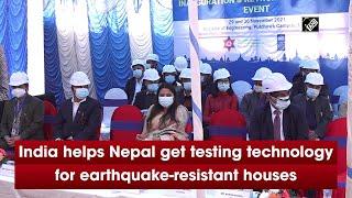 India helps Nepal get testing technology for earthquake-resistant houses