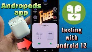 free Airpods app for android 12 phones - Andropods - is it good ?