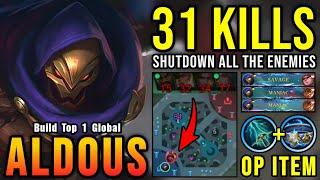 SAVAGE & MANIAC!! 31 Kills Aldous Offlane Monster!! - Build Top 1 Global Aldous ~ MLBB