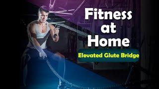 Fitness exercises | Elevated Glute Bridge