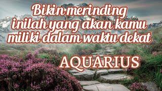 AQUARIUS BIKIN MERINDING  INILAH YANG AKAN KAMU MILIKI DALAM WAKTU DEKAT 