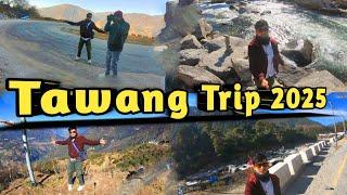 Tawang Trip 2025