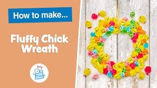 How to make a Fluffy Chick Wreath | Baker Ross