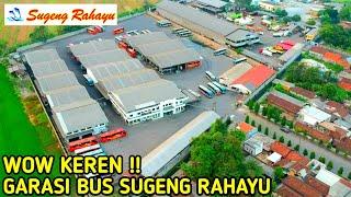 Garasi Bus Sugeng Rahayu Dari Udara Keren Bos !!