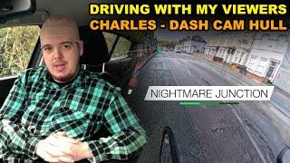 Drive With My Viewers | Dash Cam Hull | I Visit Nightmare Junction