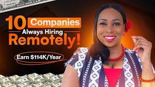 10 Work-From-Home Companies Hiring NOW! Earn Up To $114K A Year (Worldwide)