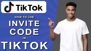 How to use invite code in tiktok (2024)