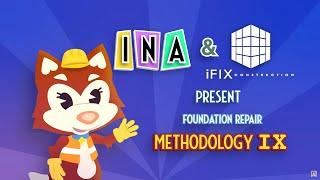 iFIX Foundation Repair Methodology Chapter IX - INA's Foundation Tales