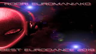 RODRI EUROMANIAKO MIX (BEST EURODANCE 2019)