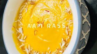 AAM RASS  | | Gujarati dish  || KUTCH MANGOES 