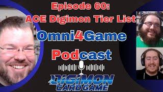 Omni4Game Podcast Ep. 60 ACE Digimon Tier List | Digimon Card Game | Special Booster Ver.2.0