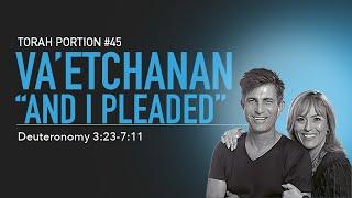 Va'etchanan "And I Pleaded" #Deuteronomy 3:23-7:1 #obey #shema #torahportion #torah #parashá