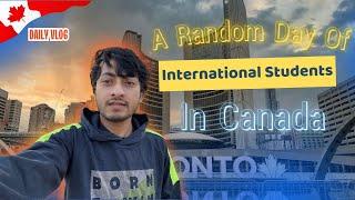 A Random Day of International Student in Canada | International Students Canada Vlog