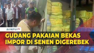 Petugas Gerebek Gudang Pakaian Bekas Impor di Senen, Sita 600 Karung!