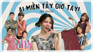 [MV NHẠC CHẾ] - AI MIỀN TÂY GIƠ TAY! - MỸ NGÂN | TƯƠNG PHÙNG CHẾ