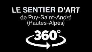 Sentier des arts de Puy-Saint-André - Visite virtuelle 360°