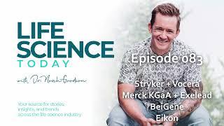 Life Science Today 083 – Stryker + Vocera, Merck KGaA + Exelead, BeiGene, Eikon