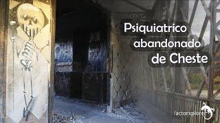 PSIQUIÁTRICO ABANDONADO DE CHESTE  ¿encontraremos a alguien?