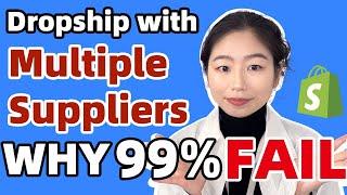 Dropship With Multiple Suppliers? Why 99% Fail? ｜Best Shopify Dropshipping Agent 2023