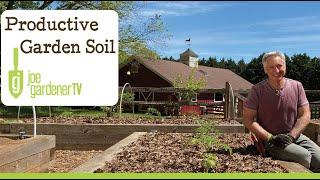 How to Make - and KEEP - Garden Soil More Productive