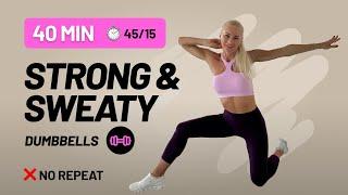 40 Min Strong & Sweaty with Dumbbells - Tabata, Full Body, No Repeat, Home Workout