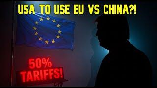 EU WARNS USA! Trump's 50% Tariff Threat & The Plot to Control and Use Europe vs China