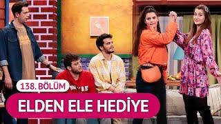 Elden Ele Hediye (138. Bölüm) - Çok Güzel Hareketler 2