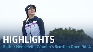 Esther Henseleit Highlights | Women's Scottish Open Rd. 4