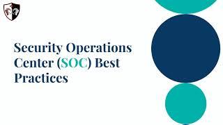 Security Operations Center (SOC) Best Practices