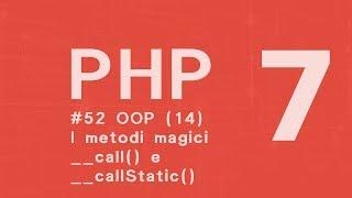 PHP 7 Tutorial  ITA metodi magici call e callStatic  OOP (14) #52