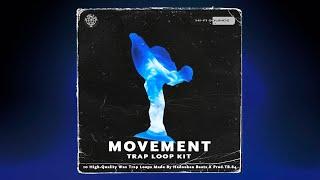 (FREE) "MOVEMENT" TRAP LOOP KIT / SAMPLE PACK [Melodic/Dark Hip-Hop Samples]