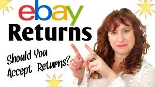 EBAY RETURN POLICY ~ Should You Accept Returns On Ebay? ~ How To Create Your Ebay RETURNS Policy