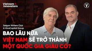 Bao lâu nữa Việt Nam sẽ trở thành quốc gia giàu có? - Sam Korsmoe & Brook Taylor