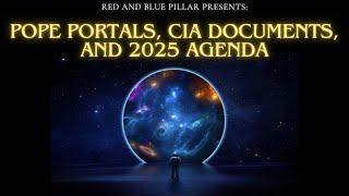 Red and Blue Pillar - Pope Portals, CIA Documents, and 2025 Agenda