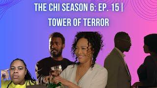 (REVIEW) The Chi | Season 6: Ep. 15 | Tower of Terror (RECAP)