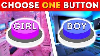 Choose One Button!  - Boy Or Girl Edition! 