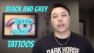 Black and Grey Versus Color Tattoos