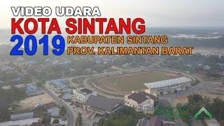 Video Udara Kota Sintang 2019