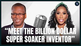 Dr. Lonnie Johnson: Meet the billion dollar super soaker inventor EP. 22