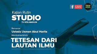 [LIVE] Kitab tetesan Dari Lautan Ilmu - Al Quran Kalamullah| Ustadz Usman Abul Harist