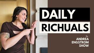 Daily RICHuals - The Andrea Engstrom Show Ep 008