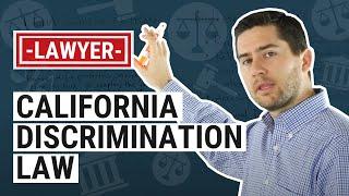 CA Discrimination Law Explained by an Employment Lawyer