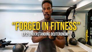 Forged In Fitness Gym Vlog Ep.2 | "Understanding Deuteronomy"| Phazon Míchel